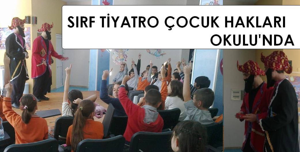 Sırf Tiyatro Çocuk Hakları Okulu'nda