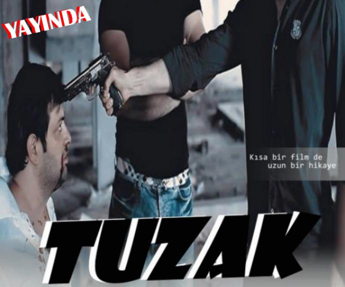 KISA FİLMİMİZ TUZAK YAYINDA