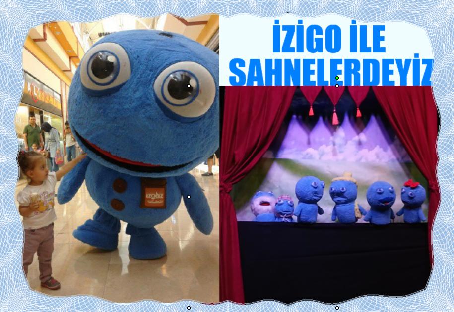 İZİGO VE AİLESİ SAHNELERDE