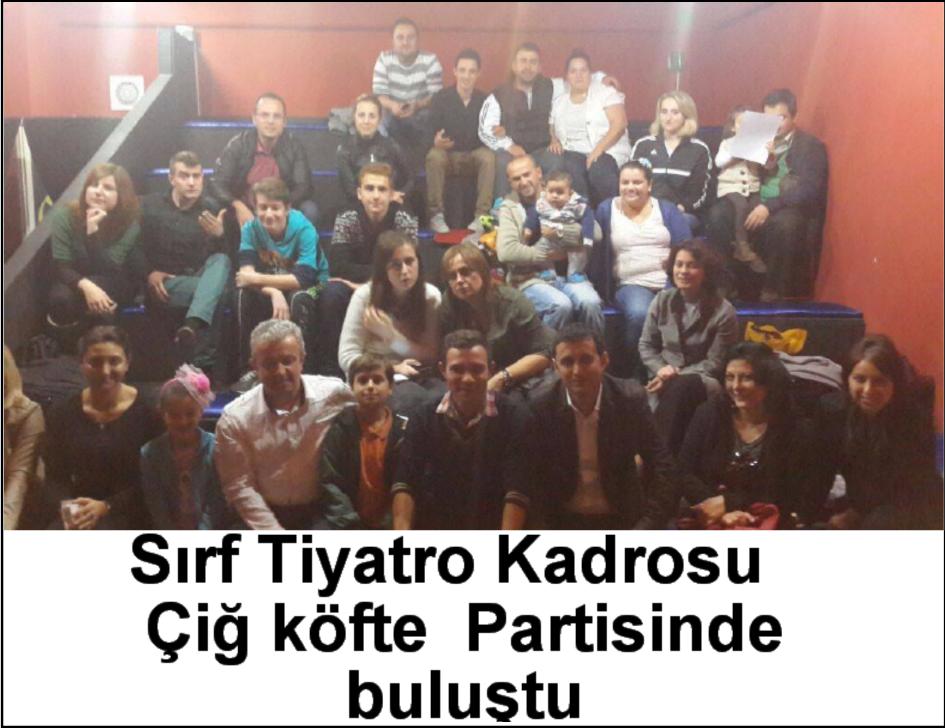 Sırf Tiyatro Ailesi Çiğ Köfte partisinde buluştu