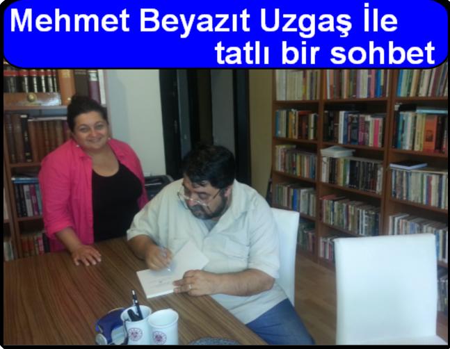 Mehmet Beyazıt İle tatlı bir sohbet