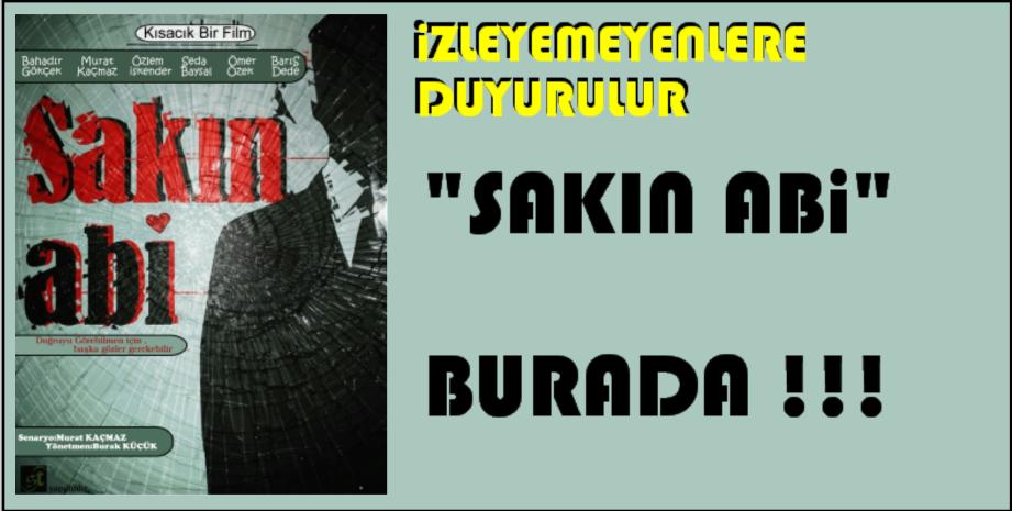 Sakın Abi !