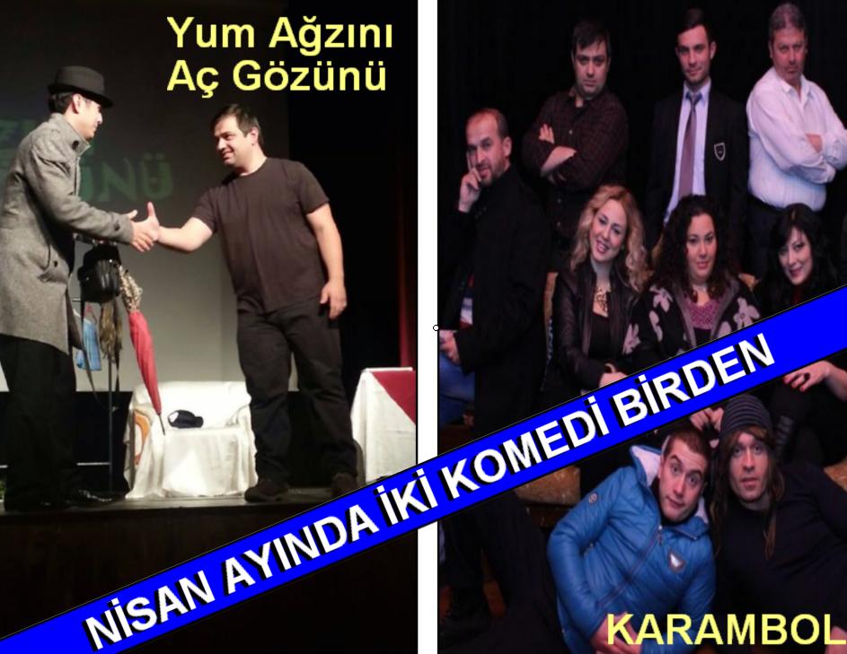 Nisan Ayın da İki Komedi Birden
