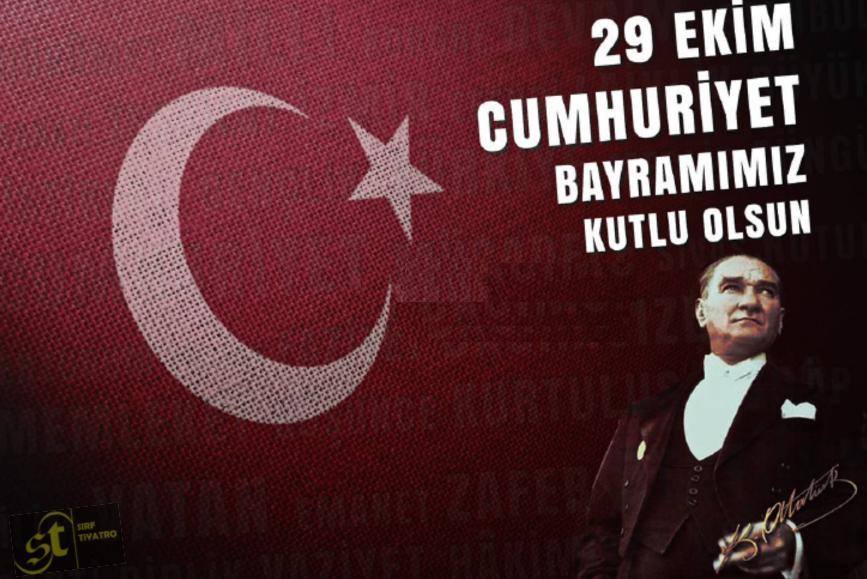 CUMHURİYET BAYRAMIMIZ KUTLU OLSUN