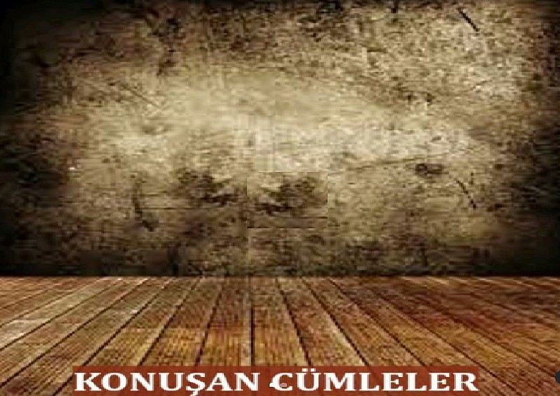 KONUŞAN CÜMLELER -5